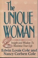 The Unique Woman: Insight and Wisdom to Maximize Your Life