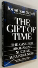 The Gift of Time: the Case for Abolishing Nuclear Weapons Now