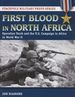 First Blood in North Africa: Operation Torch and the U.S. Campaign in Africa in Wwii