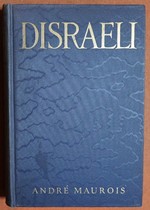 Disraeli: a Picture of the Victoria Age, By Andr&Radic;  Maurois; Translated By Hamish Miles
