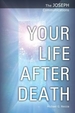 Your Life After Death