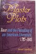 Master Plots; Race and the Founding of an American Literature, 1787-1845