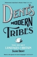 Dent's Modern Tribes: The Secret Languages of Britain