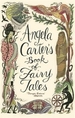 Angela Carter's Book of Fairy Tales. Edited by Angela Carter