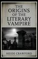 The Origins of the Literary Vampire