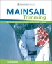 Mainsail Trimming: Get the Best Power & Acceleration Whether Racing or Cruising