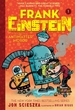 Frank Einstein and the Antimatter Motor (Frank Einstein Series #1): Book One