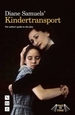 Diane Samuels' Kindertransport: The author's guide to the play