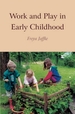 Work and Play in Early Childhood