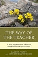 The Way of the Teacher: A Path for Personal Growth and Professional Fulfillment