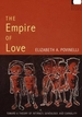 The Empire of Love: Toward a Theory of Intimacy, Genealogy, and Carnality