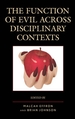 The Function of Evil across Disciplinary Contexts