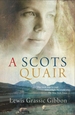 A Scots Quair: Sunset Song: Cloud Howe: Grey Granite