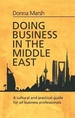 Doing Business in the Middle East: A cultural and practical guide for all business professionals