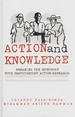 Action and Knowledge: Breaking the Monopoly With Participatory Action Research