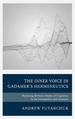 The Inner Voice in Gadamer's Hermeneutics: Mediating Between Modes of Cognition in the Humanities and Sciences