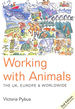 Working With Animals: the Uk, Europe and Worldwide