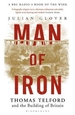 Man of Iron: Thomas Telford and the Building of Britain