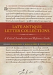 Late Antique Letter Collections: A Critical Introduction and Reference Guide