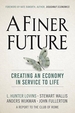 A Finer Future: Creating an Economy in Service to Life