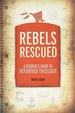 Rebels Rescued