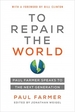 To Repair the World: Paul Farmer Speaks to the Next Generation Volume 29