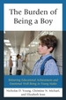 The Burden of Being a Boy: Bolstering Educational Achievement and Emotional Well-Being in Young Males