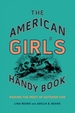 The American Girl's Handy Book: Making the Most of Outdoor Fun