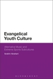 Evangelical Youth Culture: Alternative Music and Extreme Sports Subcultures