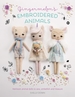 Gingermelon's Embroidered Animals: Heirloom Animal Dolls to Sew, Embellish and Treasure