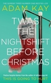 Twas The Nightshift Before Christmas: Festive Diaries from the Creator of This Is Going to Hurt