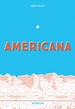 Americana (And the Act of Getting Over It.)