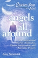 Chicken Soup for the Soul: Angels All Around: 101 Inspirational Stories of Miracles, Divine Intervention, and Answered Prayers