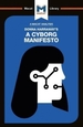 An Analysis of Donna Haraway's a Cyborg Manifesto: Science, Technology, and Socialist-Feminism in the Late Twentieth Century