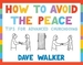 How to Avoid the Peace: Tips for advanced churchgoing