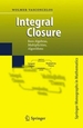 Integral Closure: Rees Algebras, Multiplicities, Algorithms