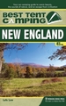 Best Tent Camping: New England: Your Car-Camping Guide to Scenic Beauty, the Sounds of Nature, and an Escape from Civilization