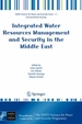 Integrated Water Resources Management and Security in the Middle East