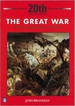 The Great War: The First World War, 1914-18