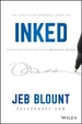 Inked: The Ultimate Guide to Powerful Closing and Sales Negotiation Tactics That Unlock Yes and Seal the Deal