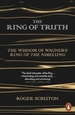 The Ring of Truth: The Wisdom of Wagner's Ring of the Nibelung