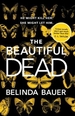 The Beautiful Dead: From the Sunday Times bestselling author of Snap