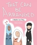 That Can Be Arranged: A Muslim Love Story