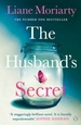 The Husband's Secret: The multi-million copy bestseller that launched the author of HBO's Big Little Lies