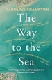The Way to the Sea: The Forgotten Histories of the Thames Estuary
