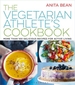 The Vegetarian Athlete's Cookbook: More Than 100 Delicious Recipes for Active Living