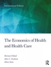 The Economics of Health and Health Care: International Student Edition, 8th Edition