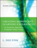 Creating Significant Learning Experiences: An Integrated Approach to Designing College Courses