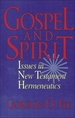 Gospel and Spirit: Issues in New Testament Hermeneutics