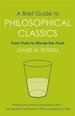 A Brief Guide to Philosophical Classics: From Plato to Winnie the Pooh